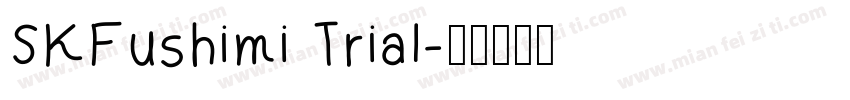 SKFushimi Trial字体转换